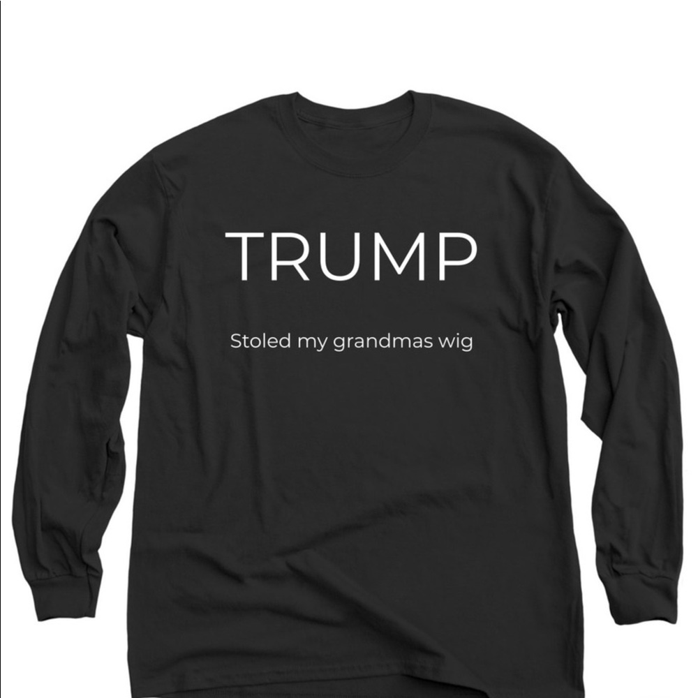 Trump stole my grandma’s wig